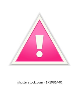 the pink triangle with exclamation mark / the warning sign / the caution sign