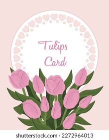 Pink tulips greeting card with hearts frame or card layout for messages. Spring mood concept. Vector illustration.