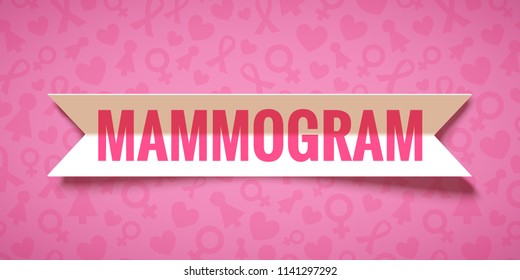 Pink vector background with paper ribbon and lettering Mammogram. Breast cancer october awareness month campaign