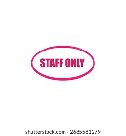 Pink vector design for staff only label