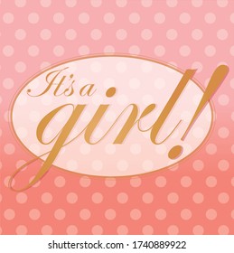 Pink vector illustrated sign that says "It's a girl!" Suitable for gender reveal party, baby shower, baby retail products, party decorations or theme