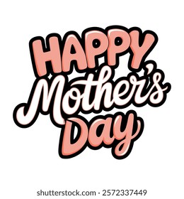 A pink and white poster with the words Happy Mother's Day written in cursive