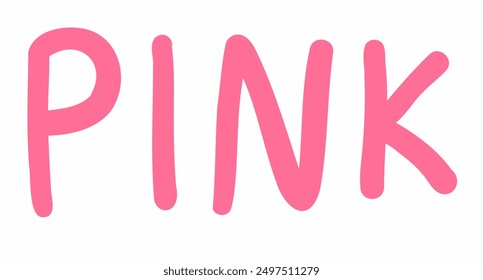 Pink word in cartoon hand drawn style. Hand written childlike doodle font. Vector illustration isolated on white background. For postcard, posters, design, typography.