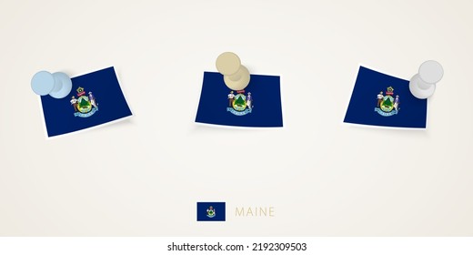 Pinned flag of Maine in different shapes with twisted corners. Vector pushpins top view. Flag set.