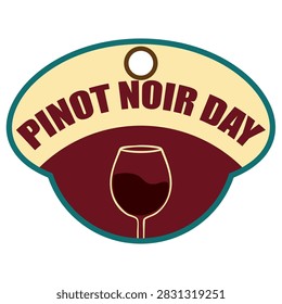 Pinot Noir Day label, vector illustration