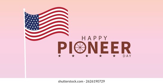 Pioneer Day A Day of Remembrance and Celebration on July 24th