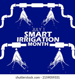 The pipes that spray water for irrigation with bold texts on blue background, Smart Irrigation Month July 1