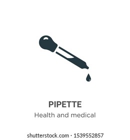 Pipette vector icon on white background. Flat vector pipette icon symbol sign from modern health and medical collection for mobile concept and web apps design.
