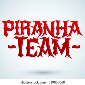 Piranha Team - vector punk style lettering, Team emblem