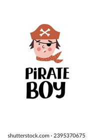 Pirate boy portrait with hand lettering phrase and guy cute face with eye patch and red tricorn hat. For avatar, fairytale design, poster, children t-shirt print. 