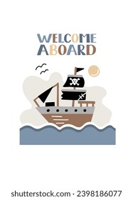Pirate card illustration with Welcome Aboard hand lettering phrase, sea waves and pirate ship. For party invitation design, poster, kids print, postcard.