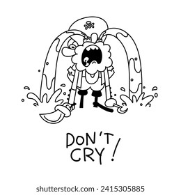 The pirate is crying with large fountains of tears, the slogan in the picture is “don’t cry” Line graphics version