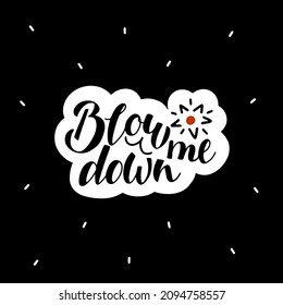 Pirate Lettering Phrase Blow Me Down With Explosion On The Dark Background. Vector Illustration For Kids T-shirt Print, Poster, Sticker, Pirate Party Card. 