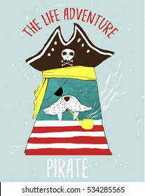 Pirate print design with slogan. Vector illustration design for fashion fabrics, textile graphics, prints.