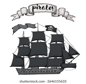 Pirate ship sketch. Hand drawn vector illustration. Retro ship.