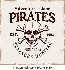 Pirate skull and crossed bones vector emblem in vintage style isolated on background with removable grunge textures