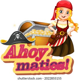 Pirate slang concept with Ahoy Maties font and a pirate girl cartoon character illustration