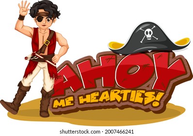 Pirate slang concept with Ahoy Me Hearties banner and a pirate cartoon character illustration