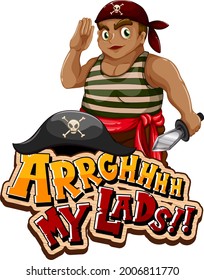 Pirate slang concept with Arrgh My Lads phrase and a pirate cartoon character illustration