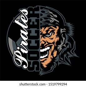 pirates soccer team design with half mascot and ball for school, college or league