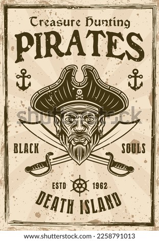 Pirates vintage poster with men head in hat and crossed cabers vector illustration for invitation on event. Layered, separate grunge textures and text