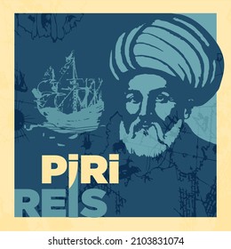 Piri Reis, Ottoman Turk sailor and cartographer