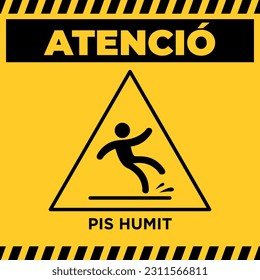 "atenció pis humit" means attention wet floor in catalan