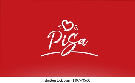 pisa white city hand written text with heart on red background for logo or typography design