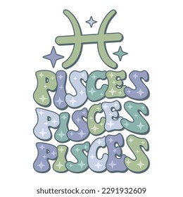 Pisces zodiac sign. Retro wavy text horoscope design.