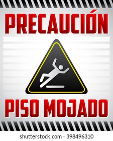 Piso Mojado Precaucion - Caution wet floor Spanish text - vector warning and cleaning in progress sign