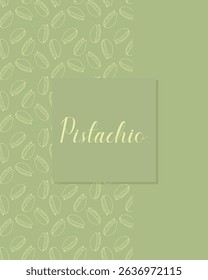 Pistachio background label, poster with green pattern, contour nuts pistachio. Inscription.