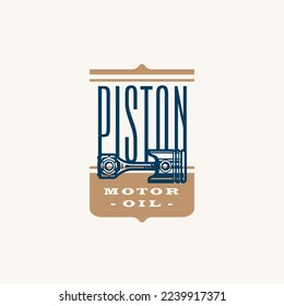 Piston Motor Oil. Vintage style vector illustration element for retro design label. Suitable for garage, shops, tires, car wash, car restoration, repair and racing.