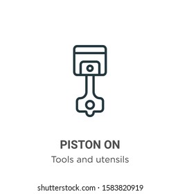 Piston on outline vector icon. Thin line black piston on icon, flat vector simple element illustration from editable tools and utensils concept isolated on white background