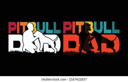 Pitbull Dad T shirt Design.