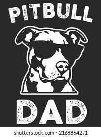 Pitbull Dad Vintage Grunge Vector illustration. Dog Background. Father day background