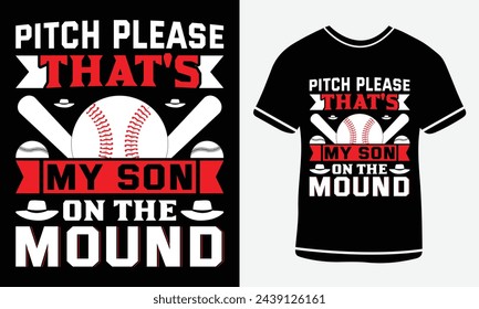 Pitch please that's my son on the mound - Baseball T shirt design - vector art - Print 