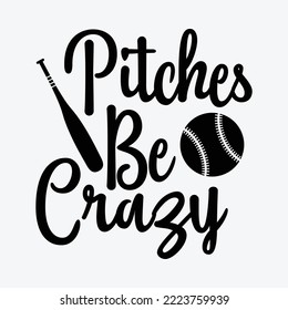 Pitches Be Crazy baseball svg craft Cricut Cut Files