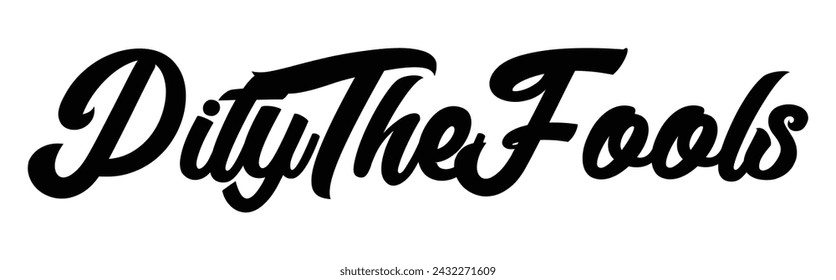 pity the fools text on white background.