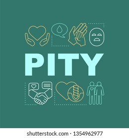 Pity word concepts banner. Sadness, compassion to suffering of others. Presentation, website. Isolated lettering typography idea, linear icons. Donation and charity. Vector outline illustration