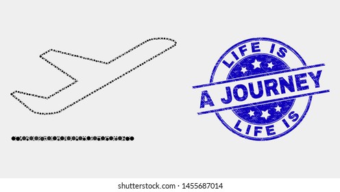 Pixel airplane departure mosaic icon and Life Is a Journey seal stamp. Blue vector round distress seal stamp with Life Is a Journey title. Vector composition in flat style.