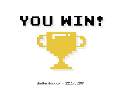 Pixel art 8-bit You Win text with one big winner golden cup on white background