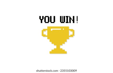 Pixel art 8-bit You Win text with one big winner golden cup on white background