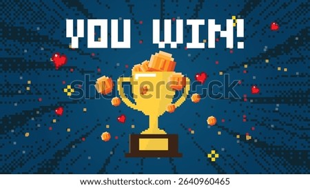 Pixel art 8-bit You Win text with one big winner golden cup on white background	

