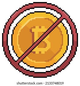 Pixel art ban bitcoin not cryptocurrencies vector icon for 8bit game on white background 
