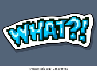 Pixel art for games and internet communication, pixel picture in high resolution. What - text in pixel style