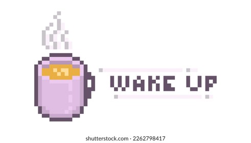 pixel art icon ping cup with morning coffee, hot chocolate and with an inscription "wake up"