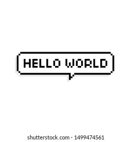 Pixel art speech bubble saying hello world 8-bit - isolated vector illustration