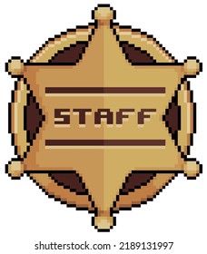 Pixel Art Staff Emblem. Staff Badge
Vector Icon For 8bit Game On White Background