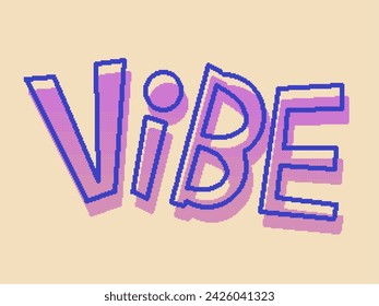 Pixel Art Style of 'VIBE' Comical Typography, Dark Blue Outline with  Pink Dithered Gradient
