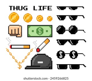 Pixel art thug life. Boss, gangster elements. Comic pixelated rapper attributes. Funny golden coins and money, chain, sunglasses, fist, hat and cigarette. Mafia deal. Vector set. Rap cap